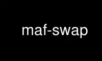Run maf-swap in OnWorks free hosting provider over Ubuntu Online, Fedora Online, Windows online emulator or MAC OS online emulator