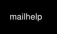 Run mailhelp in OnWorks free hosting provider over Ubuntu Online, Fedora Online, Windows online emulator or MAC OS online emulator