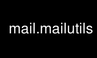 Ejecute mail.mailutils en el proveedor de alojamiento gratuito de OnWorks a través de Ubuntu Online, Fedora Online, emulador en línea de Windows o emulador en línea de MAC OS