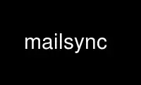 Run mailsync in OnWorks free hosting provider over Ubuntu Online, Fedora Online, Windows online emulator or MAC OS online emulator