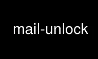 ເປີດໃຊ້ mail-unlock ໃນ OnWorks ຜູ້ໃຫ້ບໍລິການໂຮດຕິ້ງຟຣີຜ່ານ Ubuntu Online, Fedora Online, Windows online emulator ຫຼື MAC OS online emulator