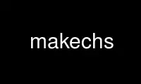 Run makechs in OnWorks free hosting provider over Ubuntu Online, Fedora Online, Windows online emulator or MAC OS online emulator