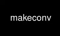 Execute makeconv no provedor de hospedagem gratuita OnWorks no Ubuntu Online, Fedora Online, emulador online do Windows ou emulador online do MAC OS