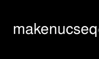 উবুন্টু অনলাইন, ফেডোরা অনলাইন, উইন্ডোজ অনলাইন এমুলেটর বা MAC OS অনলাইন এমুলেটরের মাধ্যমে OnWorks ফ্রি হোস্টিং প্রদানকারীতে makenucseqe চালান