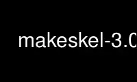 Run makeskel-3.0.0 in OnWorks free hosting provider over Ubuntu Online, Fedora Online, Windows online emulator or MAC OS online emulator