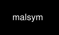 ແລ່ນ malsym ໃນ OnWorks ຜູ້ໃຫ້ບໍລິການໂຮດຕິ້ງຟຣີຜ່ານ Ubuntu Online, Fedora Online, Windows online emulator ຫຼື MAC OS online emulator