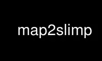 Запустите map2slimp в бесплатном хостинг-провайдере OnWorks через Ubuntu Online, Fedora Online, онлайн-эмулятор Windows или онлайн-эмулятор MAC OS
