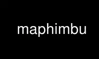 Führen Sie Maphimbu im kostenlosen OnWorks-Hosting-Provider über Ubuntu Online, Fedora Online, Windows-Online-Emulator oder MAC OS-Online-Emulator aus