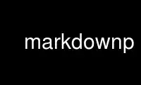Run markdownp in OnWorks free hosting provider over Ubuntu Online, Fedora Online, Windows online emulator or MAC OS online emulator