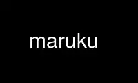 Run maruku in OnWorks free hosting provider over Ubuntu Online, Fedora Online, Windows online emulator or MAC OS online emulator