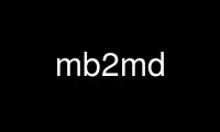 Run mb2md in OnWorks free hosting provider over Ubuntu Online, Fedora Online, Windows online emulator or MAC OS online emulator