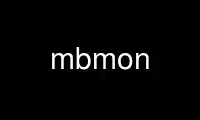 Run mbmon in OnWorks free hosting provider over Ubuntu Online, Fedora Online, Windows online emulator or MAC OS online emulator
