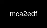 Run mca2edf in OnWorks free hosting provider over Ubuntu Online, Fedora Online, Windows online emulator or MAC OS online emulator