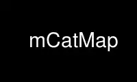 Run mCatMap in OnWorks free hosting provider over Ubuntu Online, Fedora Online, Windows online emulator or MAC OS online emulator