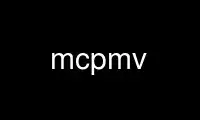 Run mcpmv in OnWorks free hosting provider over Ubuntu Online, Fedora Online, Windows online emulator or MAC OS online emulator