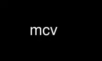 Run mcv in OnWorks free hosting provider over Ubuntu Online, Fedora Online, Windows online emulator or MAC OS online emulator
