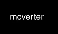 Run mcverter in OnWorks free hosting provider over Ubuntu Online, Fedora Online, Windows online emulator or MAC OS online emulator