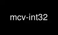 mcv-int32 را در ارائه دهنده هاست رایگان OnWorks از طریق Ubuntu Online، Fedora Online، شبیه ساز آنلاین ویندوز یا شبیه ساز آنلاین MAC OS اجرا کنید.