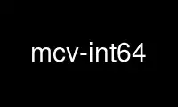 Run mcv-int64 in OnWorks free hosting provider over Ubuntu Online, Fedora Online, Windows online emulator or MAC OS online emulator