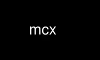 Run mcx in OnWorks free hosting provider over Ubuntu Online, Fedora Online, Windows online emulator or MAC OS online emulator
