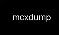 Run mcxdump in OnWorks free hosting provider over Ubuntu Online, Fedora Online, Windows online emulator or MAC OS online emulator
