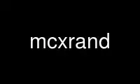 Run mcxrand in OnWorks free hosting provider over Ubuntu Online, Fedora Online, Windows online emulator or MAC OS online emulator