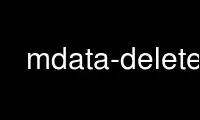 Run mdata-delete in OnWorks free hosting provider over Ubuntu Online, Fedora Online, Windows online emulator or MAC OS online emulator