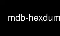 Run mdb-hexdump in OnWorks free hosting provider over Ubuntu Online, Fedora Online, Windows online emulator or MAC OS online emulator