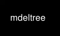 Execute mdeltree no provedor de hospedagem gratuita OnWorks no Ubuntu Online, Fedora Online, emulador online do Windows ou emulador online do MAC OS