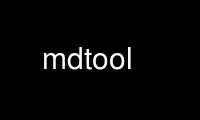 הפעל את mdtool בספק אירוח חינמי של OnWorks על Ubuntu Online, Fedora Online, אמולטור מקוון של Windows או אמולטור מקוון של MAC OS