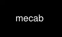 เรียกใช้ mecab ในผู้ให้บริการโฮสต์ฟรีของ OnWorks ผ่าน Ubuntu Online, Fedora Online, โปรแกรมจำลองออนไลน์ของ Windows หรือโปรแกรมจำลองออนไลน์ของ MAC OS