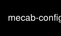 Run mecab-config in OnWorks free hosting provider over Ubuntu Online, Fedora Online, Windows online emulator or MAC OS online emulator