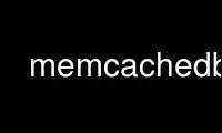 Run memcachedb in OnWorks free hosting provider over Ubuntu Online, Fedora Online, Windows online emulator or MAC OS online emulator