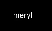 ແລ່ນ meryl ໃນ OnWorks ຜູ້ໃຫ້ບໍລິການໂຮດຕິ້ງຟຣີຜ່ານ Ubuntu Online, Fedora Online, Windows online emulator ຫຼື MAC OS online emulator