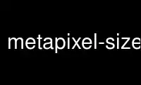 Esegui metapixel-sizesort nel provider di hosting gratuito OnWorks su Ubuntu Online, Fedora Online, emulatore online Windows o emulatore online MAC OS