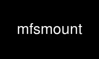 Execute mfsmount no provedor de hospedagem gratuita OnWorks no Ubuntu Online, Fedora Online, emulador online do Windows ou emulador online do MAC OS