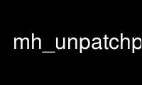 Run mh_unpatchpoms in OnWorks free hosting provider over Ubuntu Online, Fedora Online, Windows online emulator or MAC OS online emulator