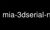 Run mia-3dserial-nonrigid in OnWorks free hosting provider over Ubuntu Online, Fedora Online, Windows online emulator or MAC OS online emulator