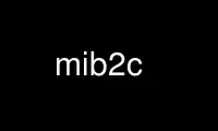 Execute mib2c no provedor de hospedagem gratuita OnWorks no Ubuntu Online, Fedora Online, emulador online do Windows ou emulador online do MAC OS
