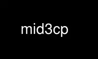 Uruchom mid3cp w bezpłatnym dostawcy hostingu OnWorks w systemie Ubuntu Online, Fedora Online, emulatorze online systemu Windows lub emulatorze online systemu MAC OS