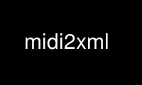 Run midi2xml in OnWorks free hosting provider over Ubuntu Online, Fedora Online, Windows online emulator or MAC OS online emulator