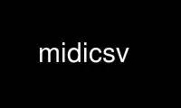 הפעל midicsv בספק אירוח חינמי של OnWorks על אובונטו מקוון, פדורה מקוון, אמולטור מקוון של Windows או אמולטור מקוון של MAC OS