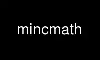 اجرای mincmath در ارائه دهنده هاست رایگان OnWorks از طریق Ubuntu Online، Fedora Online، شبیه ساز آنلاین ویندوز یا شبیه ساز آنلاین MAC OS