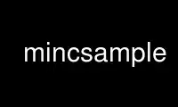 Execute mincsample no provedor de hospedagem gratuita OnWorks no Ubuntu Online, Fedora Online, emulador online do Windows ou emulador online do MAC OS