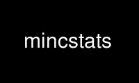 Run mincstats in OnWorks free hosting provider over Ubuntu Online, Fedora Online, Windows online emulator or MAC OS online emulator