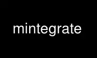 Run mintegrate in OnWorks free hosting provider over Ubuntu Online, Fedora Online, Windows online emulator or MAC OS online emulator