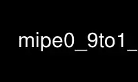 Führen Sie mipe0_9to1_0 im kostenlosen OnWorks-Hosting-Provider über Ubuntu Online, Fedora Online, Windows-Online-Emulator oder MAC OS-Online-Emulator aus