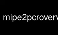 Execute mipe2pcroverview no provedor de hospedagem gratuita OnWorks no Ubuntu Online, Fedora Online, emulador online do Windows ou emulador online do MAC OS