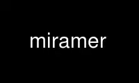 Запустіть miramer у безкоштовному хостинг-провайдері OnWorks через Ubuntu Online, Fedora Online, онлайн-емулятор Windows або онлайн-емулятор MAC OS