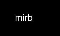 Run mirb in OnWorks free hosting provider over Ubuntu Online, Fedora Online, Windows online emulator or MAC OS online emulator